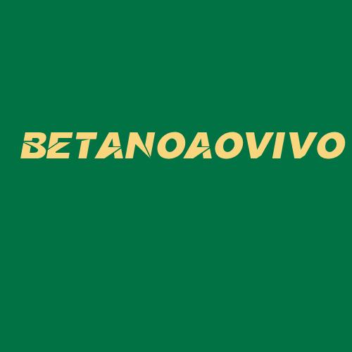 Logo da BETANOAOVIVO